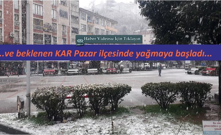 Beklenen KAR Pazar’da yağmaya başladı