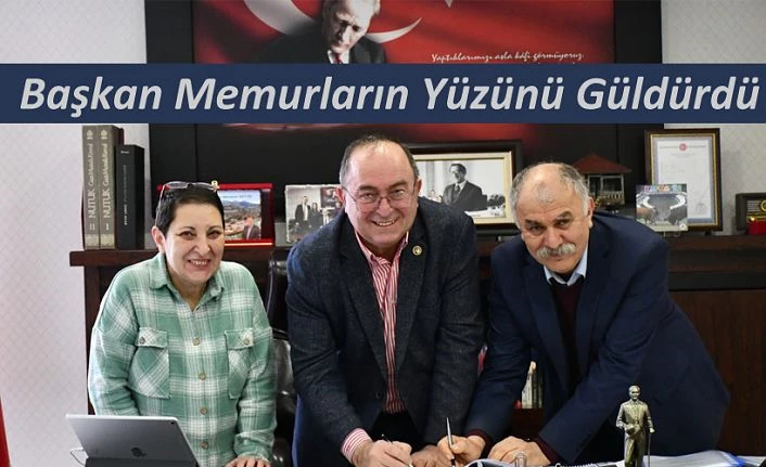 BELEDİYESİNİN MEMURLARINI SEVİNDİRDİ.