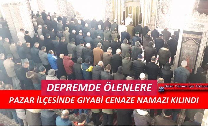 Depremde hayatını kaybedenler için gıyabi cenaze namazı kılındı