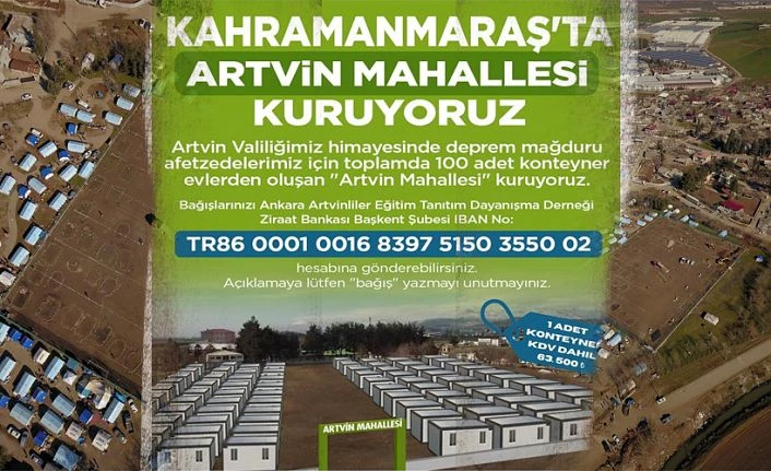 KAHRAMANMARAŞ’TA ARTVİN MAHALLESİ KURULUYOR