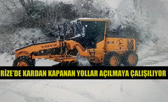 Rize’de Kardan kapanan yolların açılmasına çalışılıyor