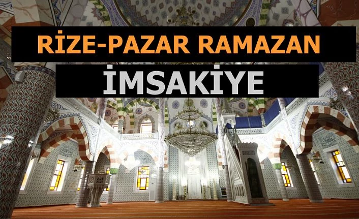 Rize/Pazar Ramazan İmsakiyesi