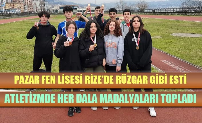 Pazar Fen Lisesi Rize’de MADALYA bırakmadı