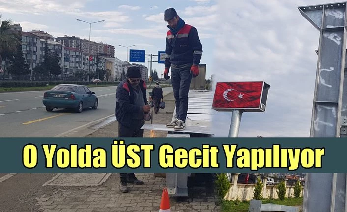 TEHLİKE YARATAN YOLDA ÜST GEÇİT YAPILIYOR