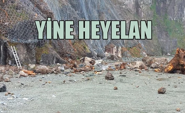 YİNE HEYELAN