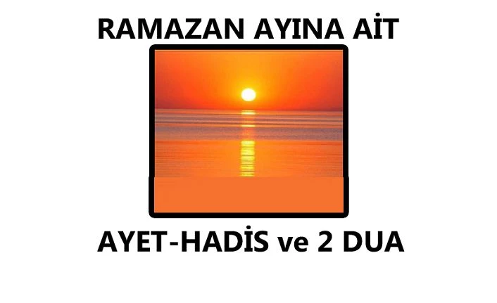 Ramazan ayına ait Ayet-Hadis ve Dua