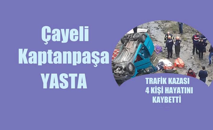 Çayeli Kaptanpaşa Yasta: Trafik Kazasında 4 kişi hayatını kaybetti