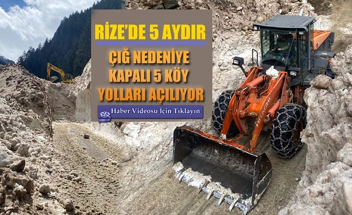 Rize’de yollar açılıyor