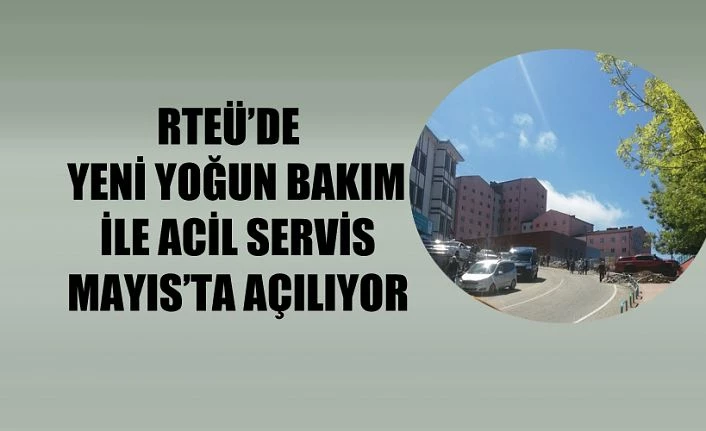 Yeni Acil Servis Mayıs ayında hizmete açılıyor