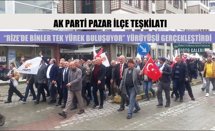 Ak Parti Pazar İlçesinde Yürüyüş düzenledi