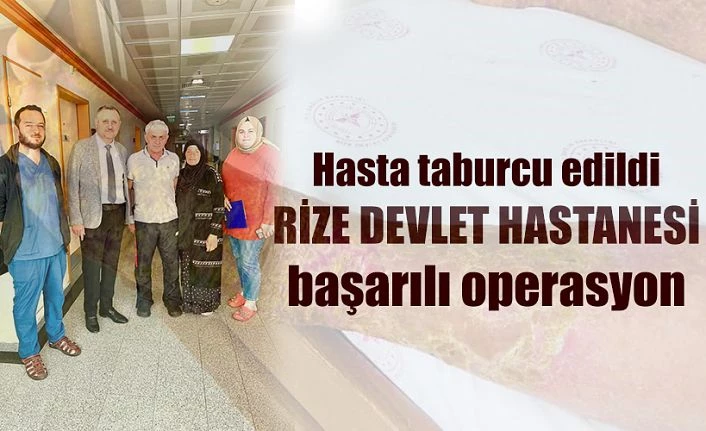 Başarılı Operasyonla tedavi edildi