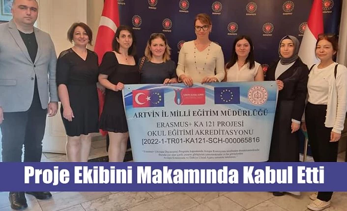 BÜYÜKELÇİ EKŞİOĞLU ERASMUS+ PROJE EKİBİNİ MAKAMINDA KABUL ETTİ