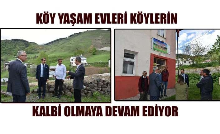 KÖY YAŞAM MERKEZLERİ KÖYLERİN KALBİ OLMAYA DEVAM EDİYOR