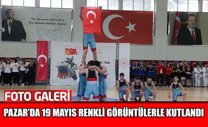 Pazar’da 19 Mayıs Renkli Etkinliklerle Kutlandı