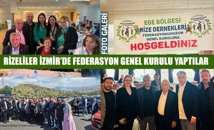 Rizeliler İzmir’de FEDERASYON Genel Kurulu Yaptılar