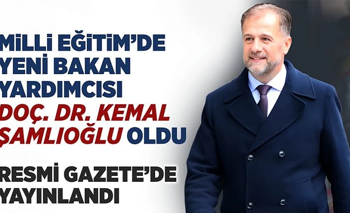 ŞAMLIOĞLU, Bakan Yardımcısı Oldu