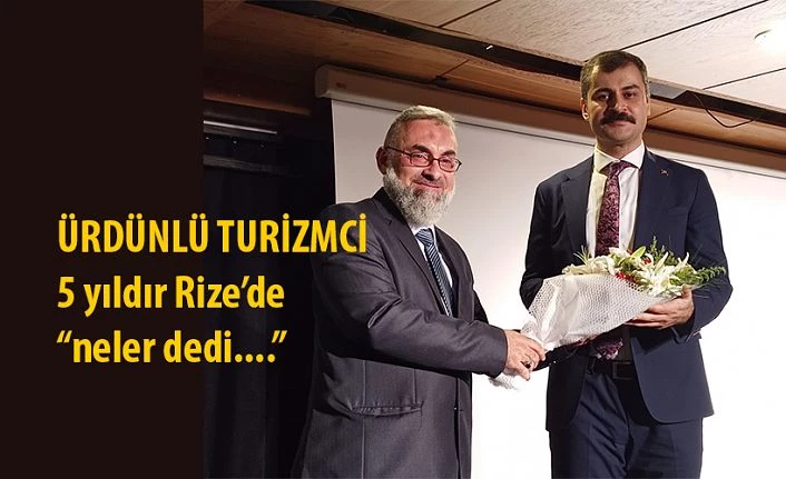 Ürdünlü turizmciden Rize için turizm önerileri