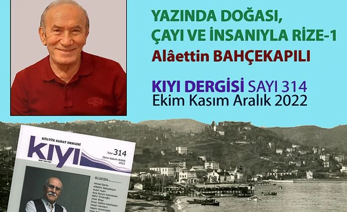 YAZINDA DOĞASI, ÇAYI VE İNSANIYLA RİZE-1