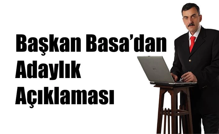 Başkan Basa yeniden aday olacak mı?