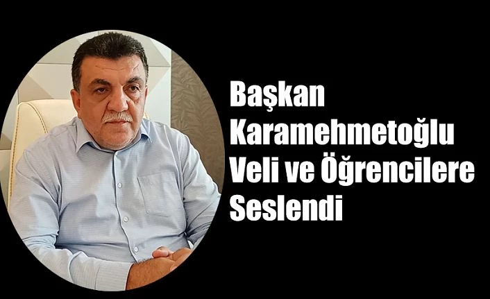 Başkan Karamehmetoğlu, Meslek Liselerine kayıt yaptırın çağrısında bulundu
