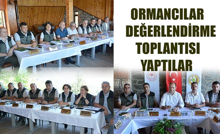 ORMANCILAR TOPLANDI