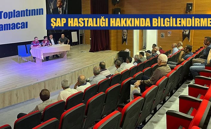ŞAP HASTALIĞI BİLGİLENDİRMESİ YAPILDI