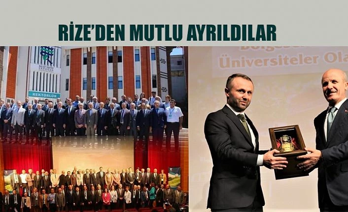 YÖK BAŞKANI ÖZVAR VE REKTÖRLER RİZE’DEN MUTLU AYRILDILAR