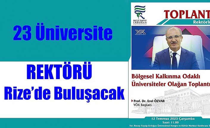 YÖK Başkanı Prof. Dr. Erol Özvar Rize’ye Geliyor