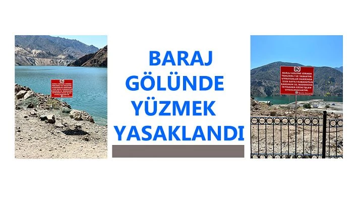 Baraj Gölüne girmek tehlikeli olduğundan yasaklandı