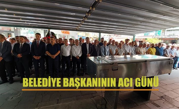 BELEDİYE BAŞKANININ ACI GÜNÜ