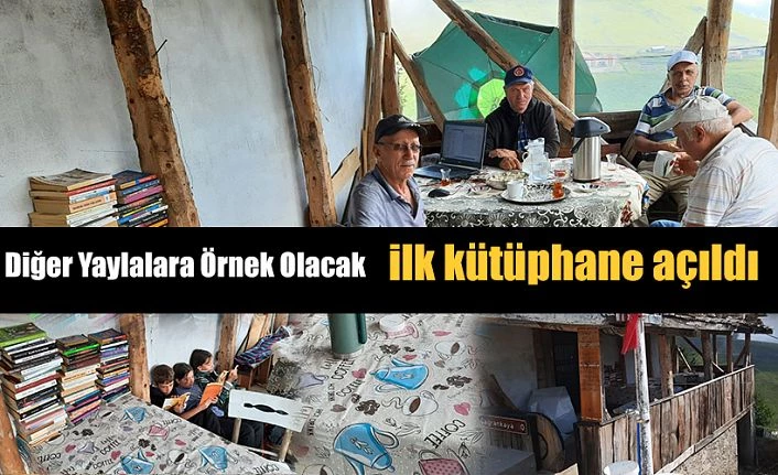 Rize’nin ilk yayla kütüphanesi hizmette