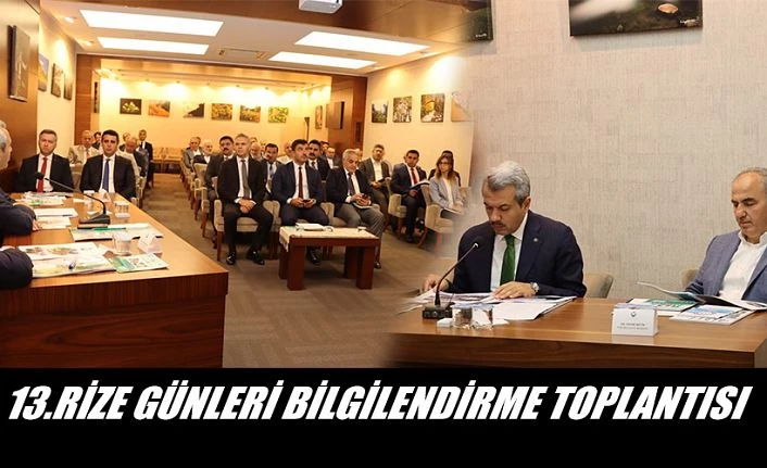 13. Rize Günleri Bilgilendirme Toplantısı Yapıldı