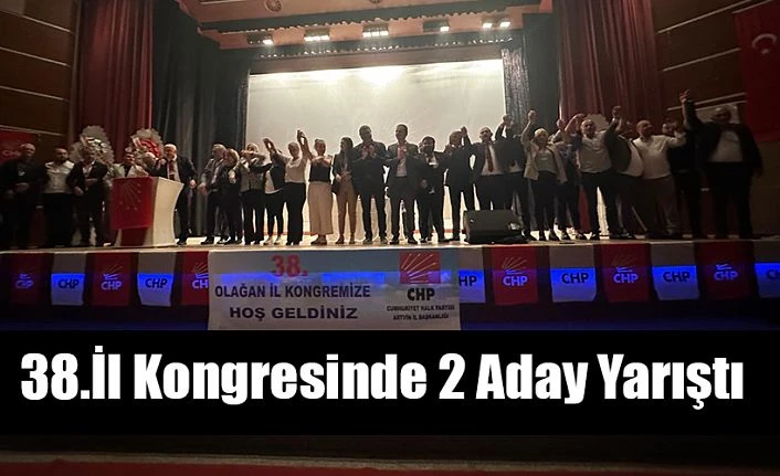 CHP İL KONGRESİ YAPILDI