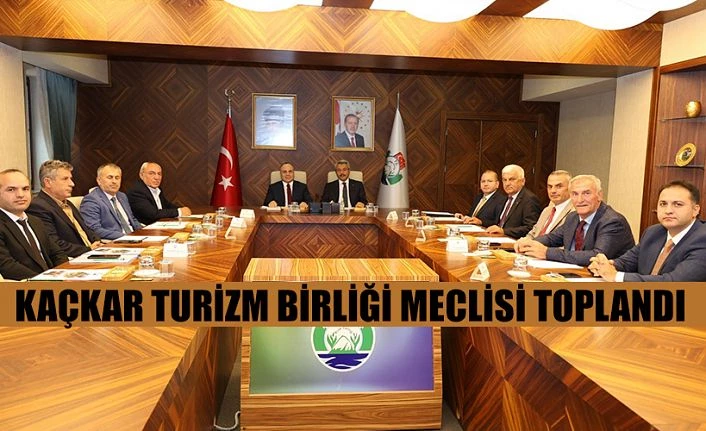 KAÇKAR TURİZM BİRLİĞİ MECLİS TOPLANTISI RİZE’DE YAPILDI