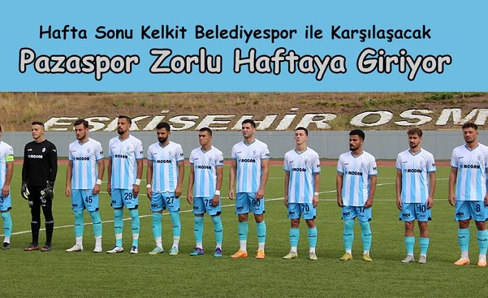 Pazarspor 1954 Kelkit Belediyespor’u konuk edecek