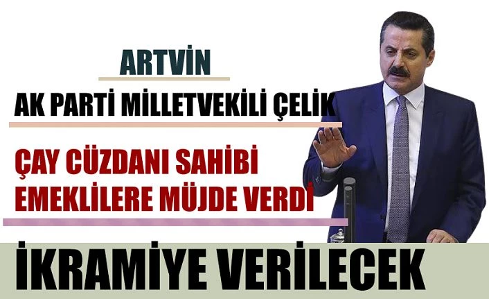 FARUK ÇELİK MÜJDEYİ VERDİ