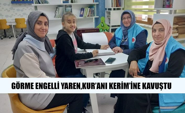 Görme engelli Yaren, Braille alfabeli Kur’an-ı Kerim’e kavuştu