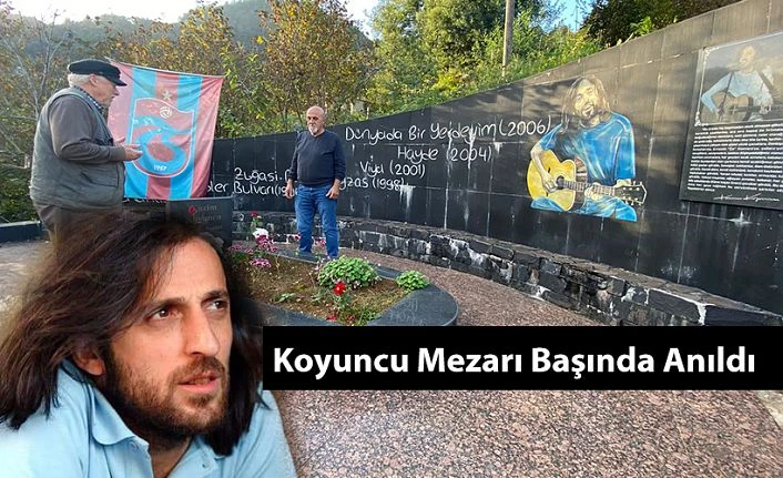 Kazım Koyuncuyu sevenleri mezarı başında doğum gününü kutladılar