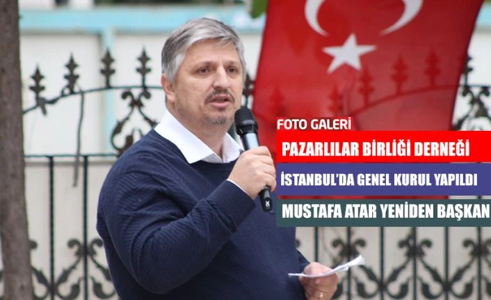 MUSTAFA ATAR YENİDEN BAŞKANLIĞA SEÇİLDİ