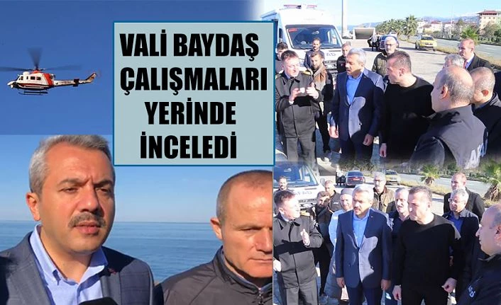 Vali Baydaş, “Çalışmalar Havadan, Karadan ve Denizden Aralıksız Devam Ediyor.”